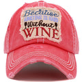 1453 - Because Adulting is Hard Without Wine Hat - Hot Pink