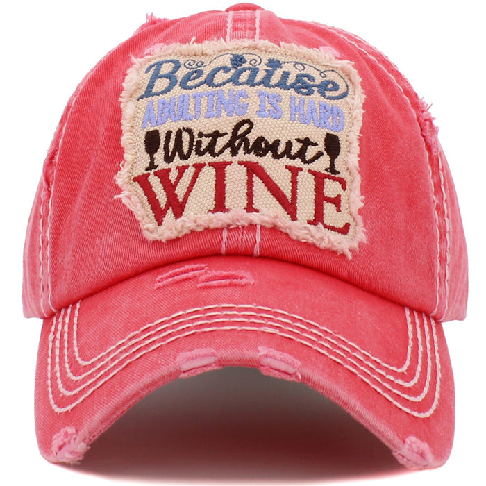 1453 - Because Adulting is Hard Without Wine Hat - Hot Pink