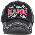 1472 - Just Another Manic Mom Day Hat - Black