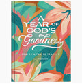 A Year of God’s Goodness: A Prayer & Praise Tracker for Women