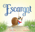 Escargot Book By Dashka Slater