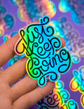 Just keep going holographic sticker