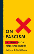 On Fascism: 12 Lessons From American History
