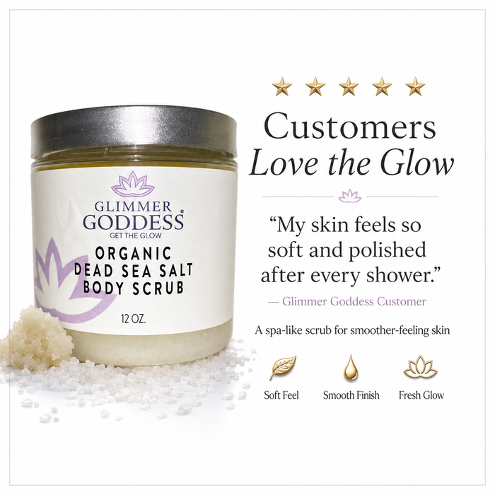 Glimmer Goddess Organic Dead Sea Salt Body Scrub jar on a white background with a customer testimonial about soft, polished skin.
