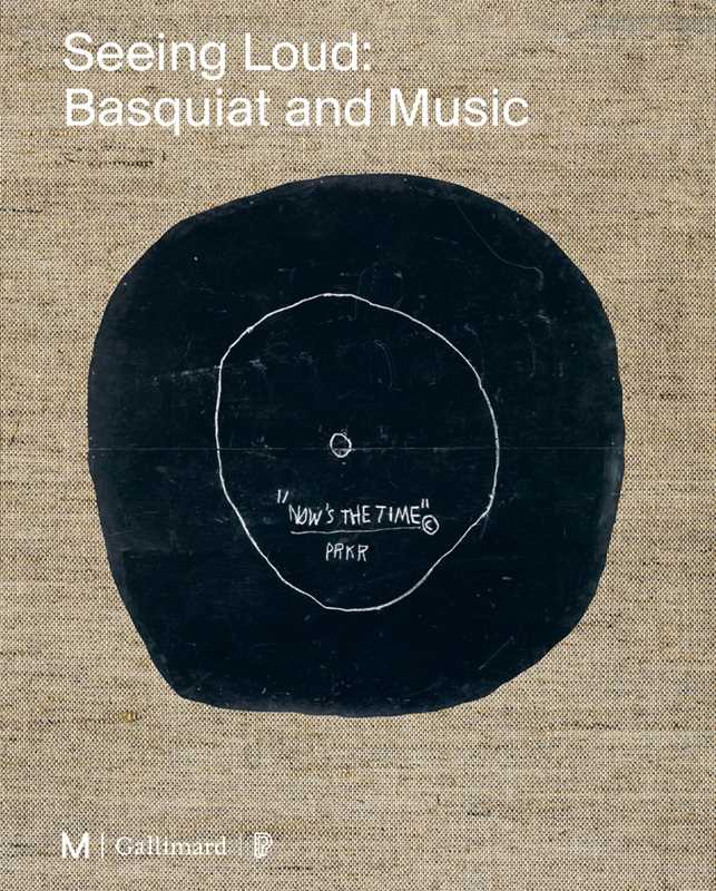 Seeing Loud, Basquiat and Music by