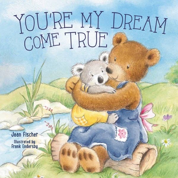 You're My Dream Come True : Board Book